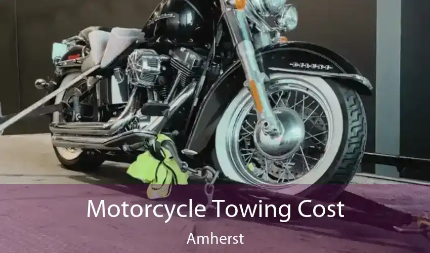 Motorcycle Towing Cost Amherst