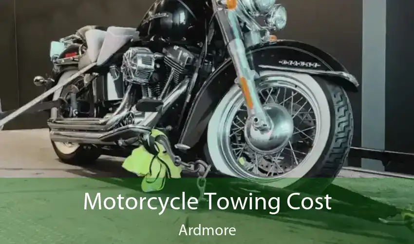 Motorcycle Towing Cost Ardmore