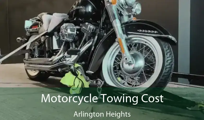 Motorcycle Towing Cost Arlington Heights