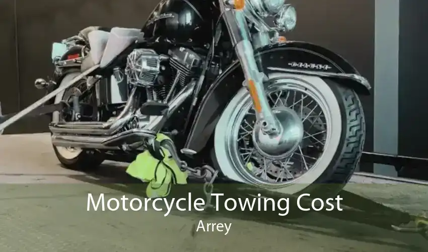 Motorcycle Towing Cost Arrey