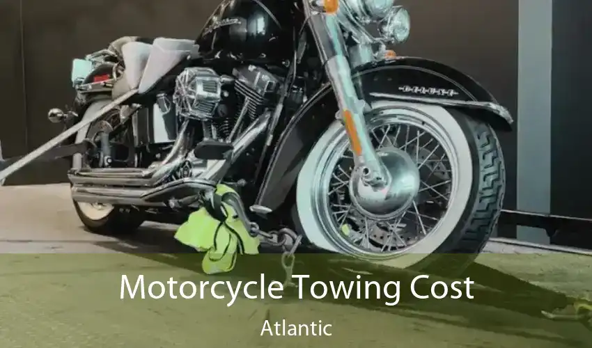 Motorcycle Towing Cost Atlantic