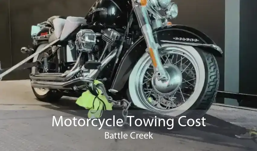 Motorcycle Towing Cost Battle Creek