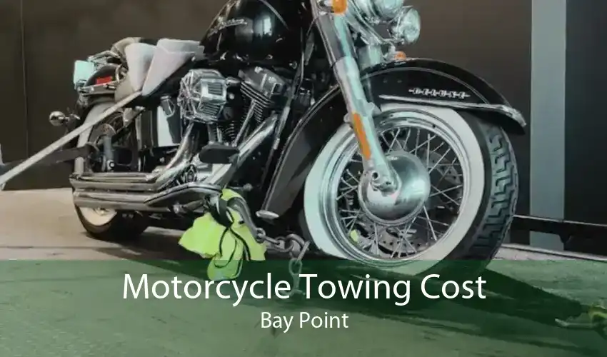 Motorcycle Towing Cost Bay Point