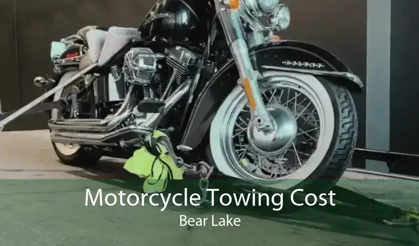 Motorcycle Towing Cost Bear Lake