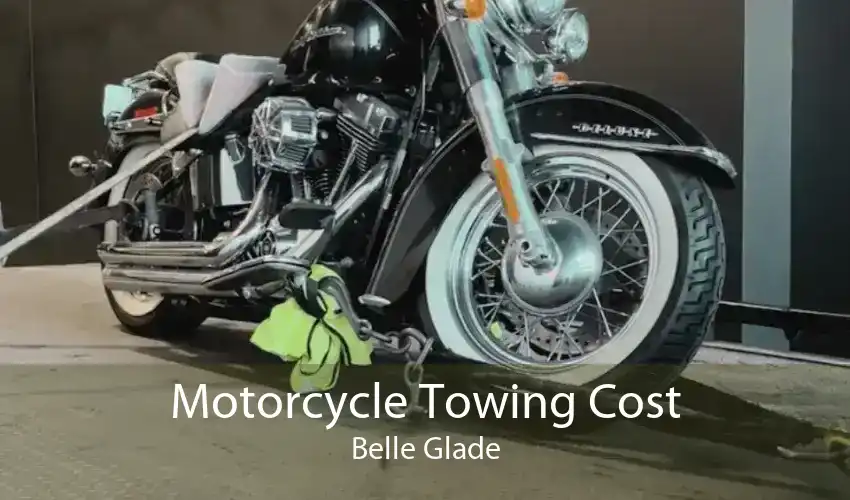 Motorcycle Towing Cost Belle Glade