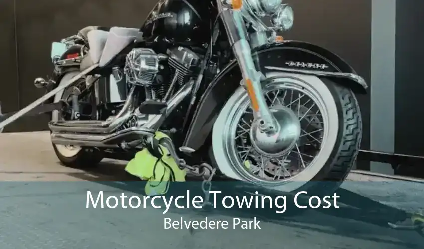 Motorcycle Towing Cost Belvedere Park