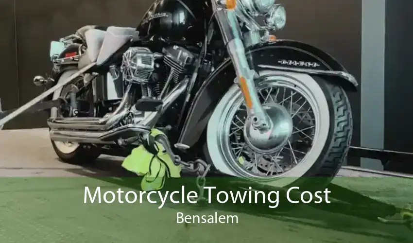 Motorcycle Towing Cost Bensalem