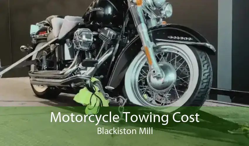 Motorcycle Towing Cost Blackiston Mill