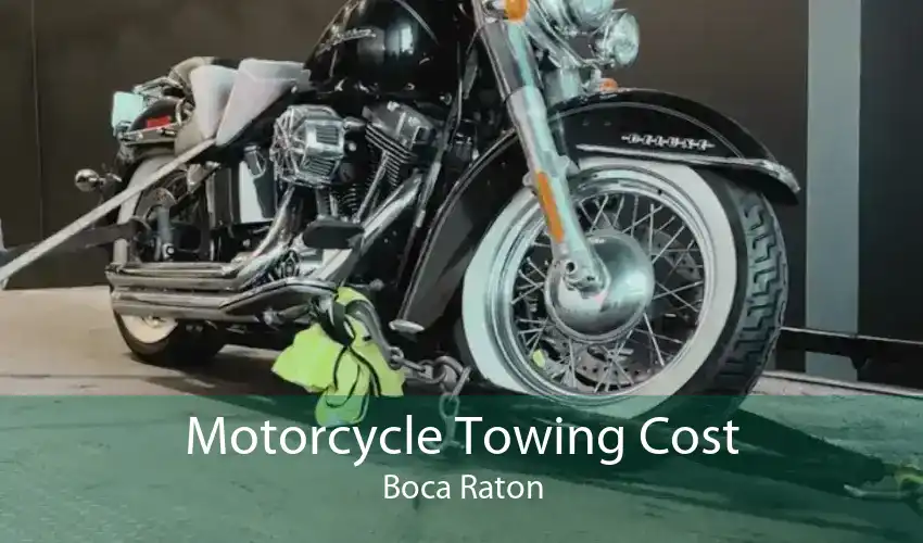 Motorcycle Towing Cost Boca Raton
