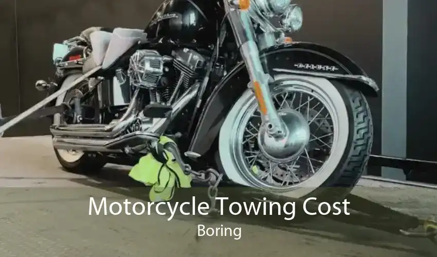 Motorcycle Towing Cost Boring