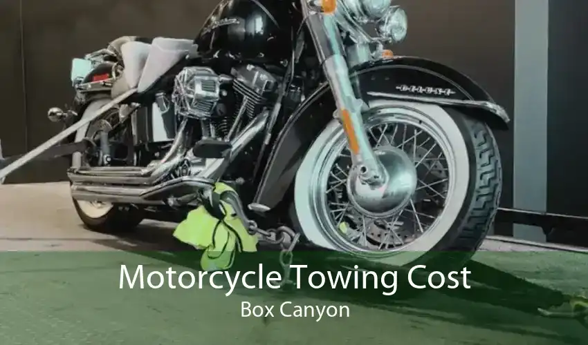 Motorcycle Towing Cost Box Canyon