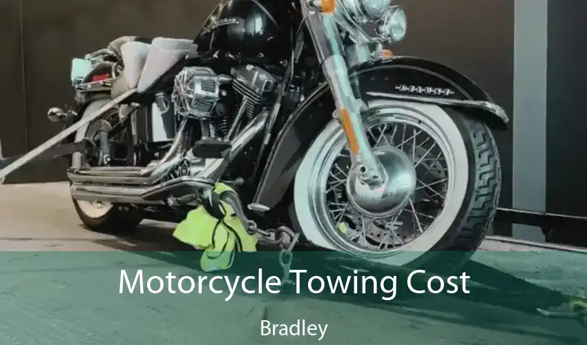 Motorcycle Towing Cost Bradley