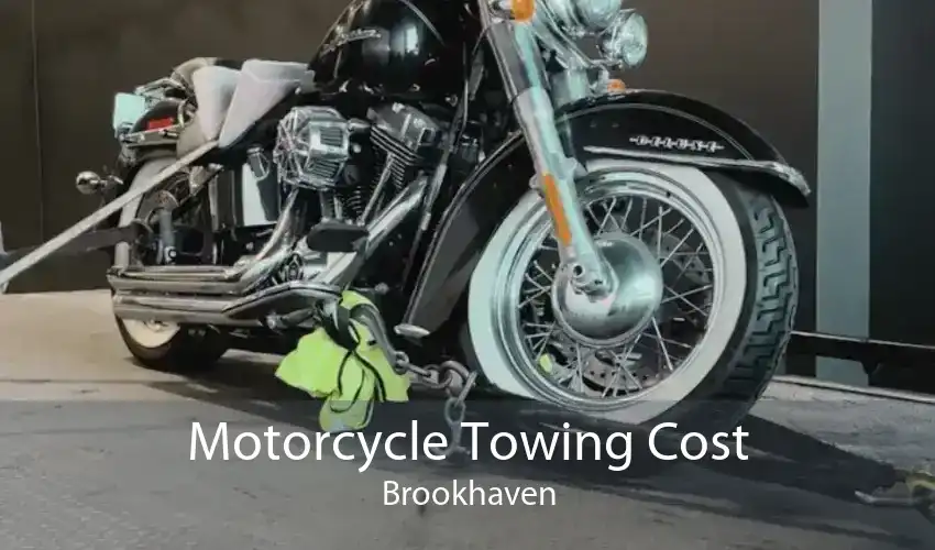 Motorcycle Towing Cost Brookhaven