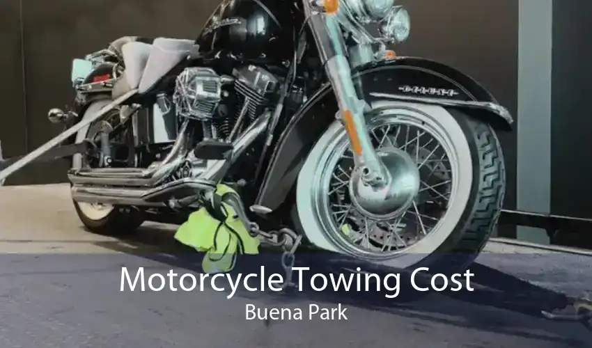 Motorcycle Towing Cost Buena Park