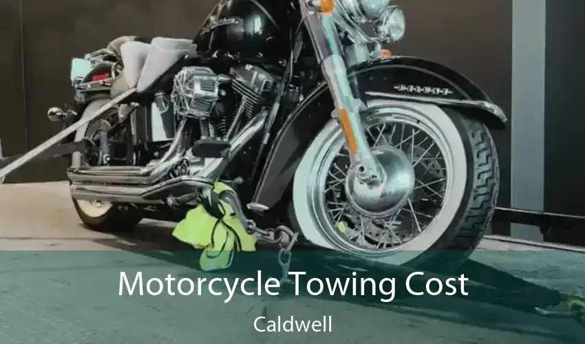 Motorcycle Towing Cost Caldwell