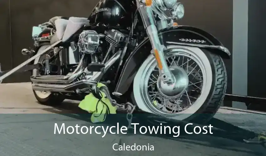 Motorcycle Towing Cost Caledonia