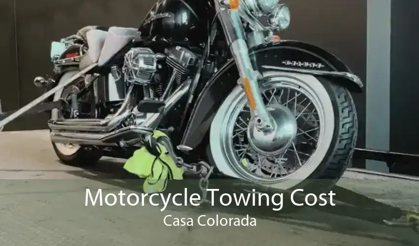 Motorcycle Towing Cost Casa Colorada