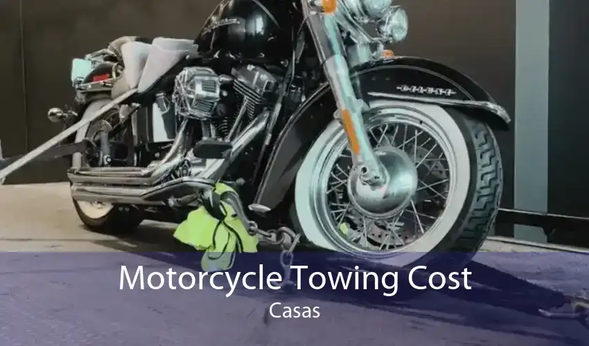 Motorcycle Towing Cost Casas