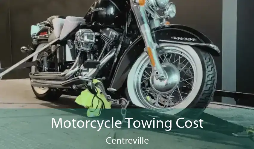 Motorcycle Towing Cost Centreville