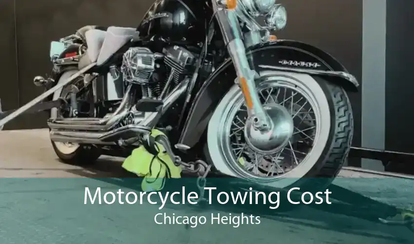 Motorcycle Towing Cost Chicago Heights