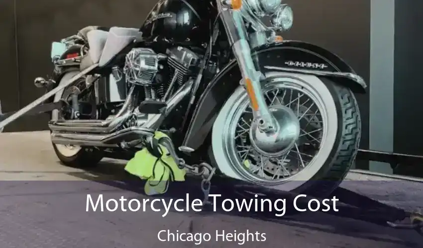 Motorcycle Towing Cost Chicago Heights