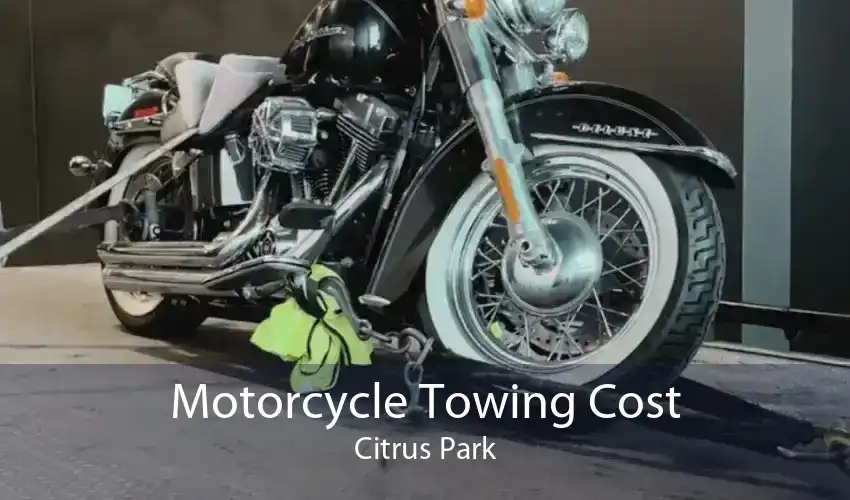 Motorcycle Towing Cost Citrus Park