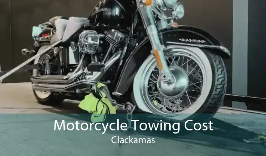 Motorcycle Towing Cost Clackamas