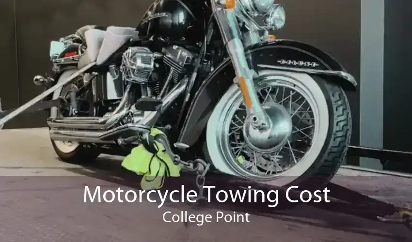 Motorcycle Towing Cost College Point