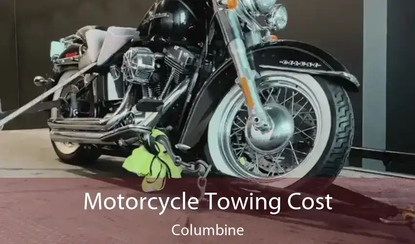 Motorcycle Towing Cost Columbine