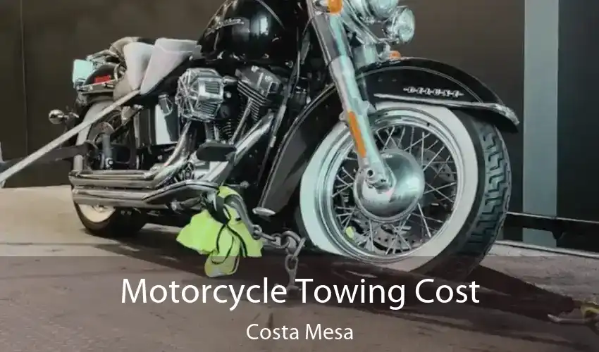 Motorcycle Towing Cost Costa Mesa