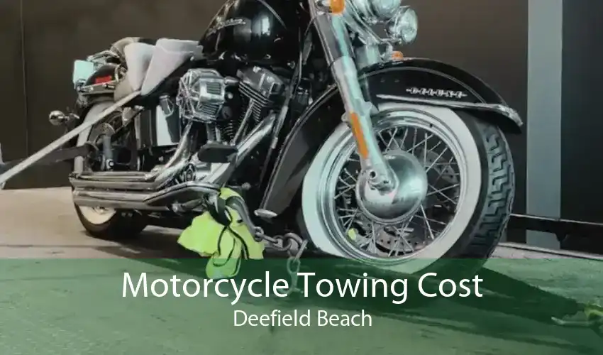 Motorcycle Towing Cost Deefield Beach