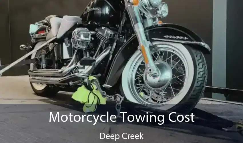 Motorcycle Towing Cost Deep Creek