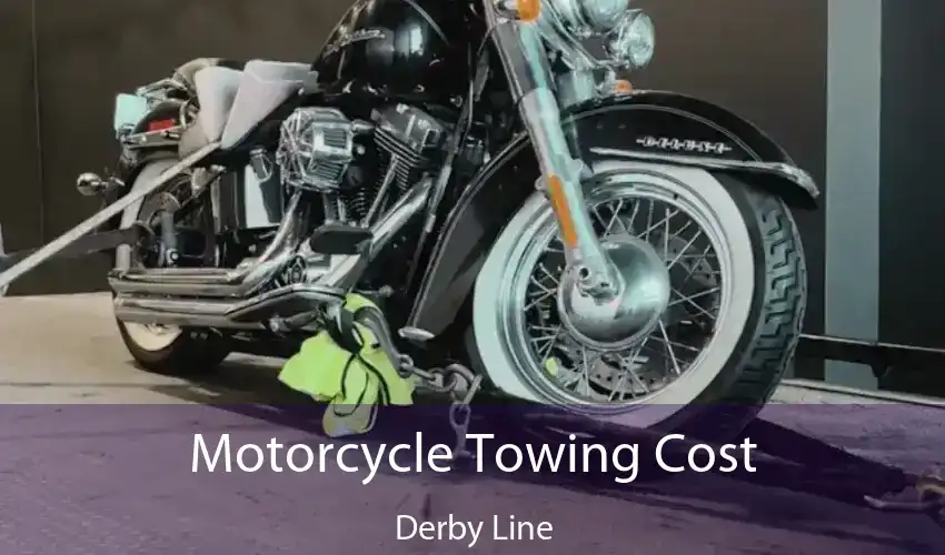 Motorcycle Towing Cost Derby Line