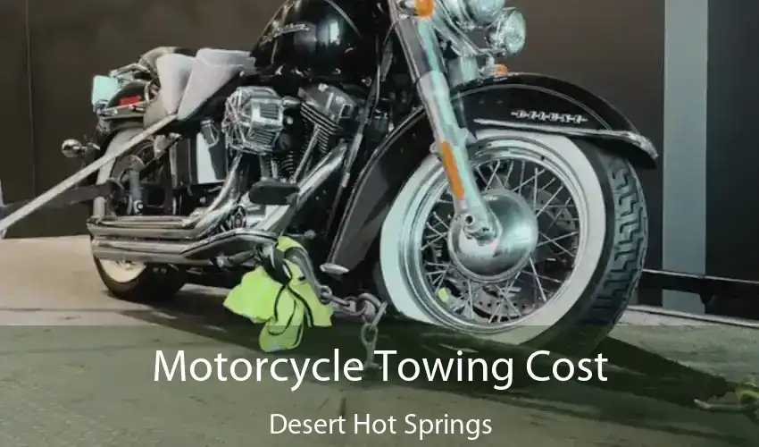 Motorcycle Towing Cost Desert Hot Springs