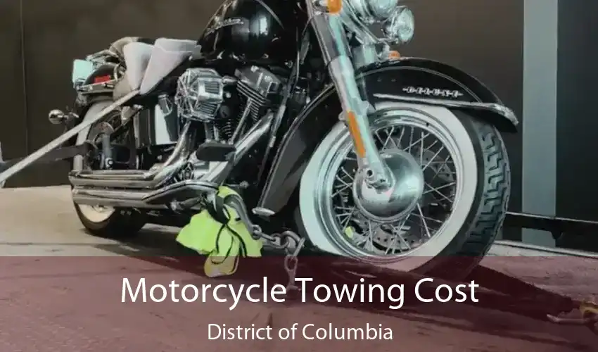 Motorcycle Towing Cost District of Columbia