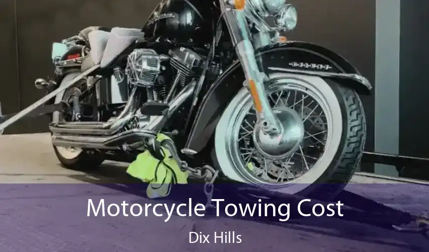 Motorcycle Towing Cost Dix Hills