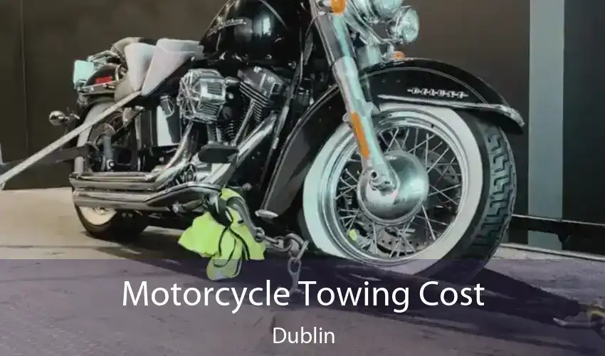 Motorcycle Towing Cost Dublin