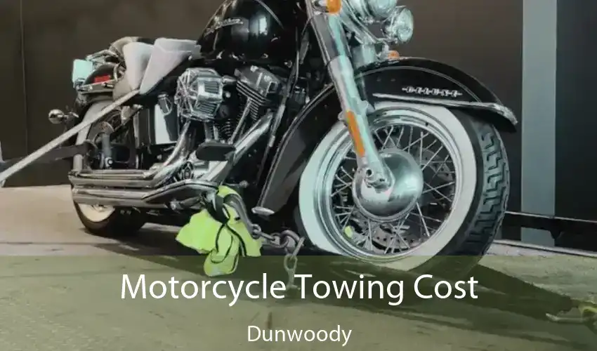 Motorcycle Towing Cost Dunwoody