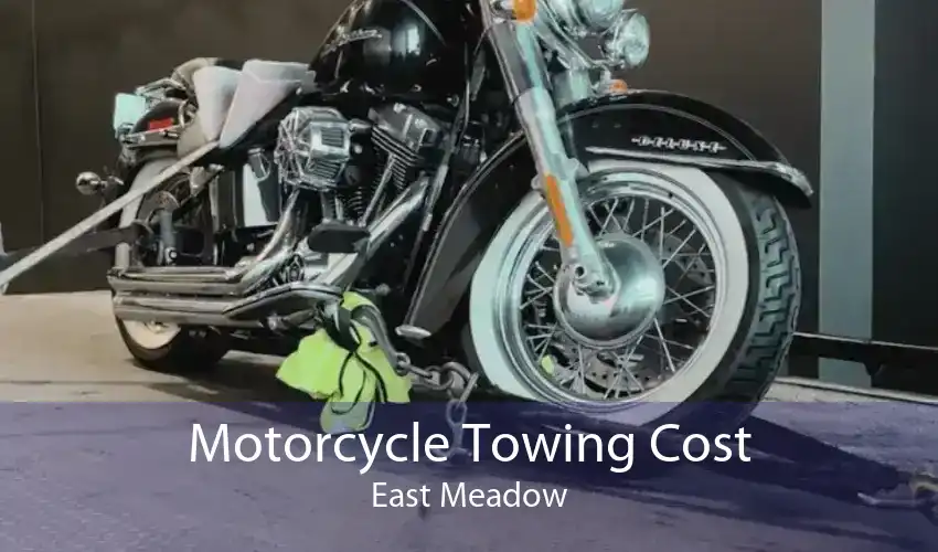 Motorcycle Towing Cost East Meadow