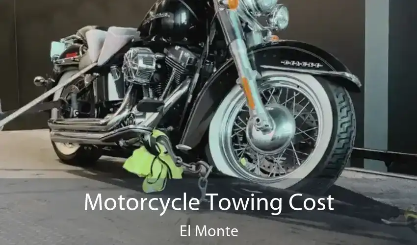 Motorcycle Towing Cost El Monte