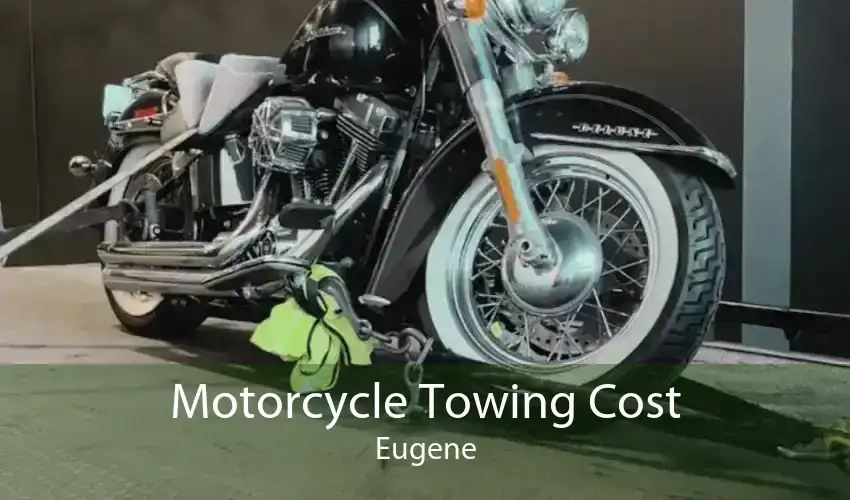 Motorcycle Towing Cost Eugene