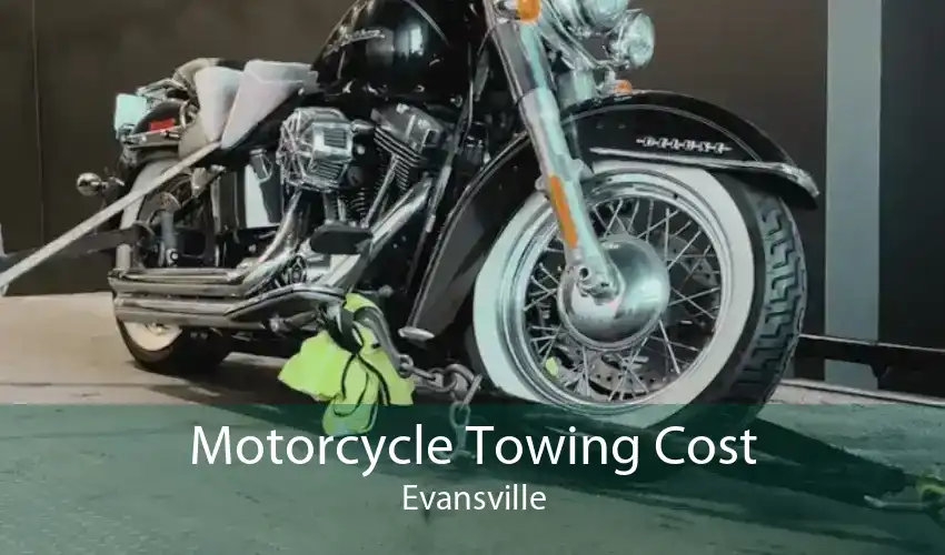 Motorcycle Towing Cost Evansville