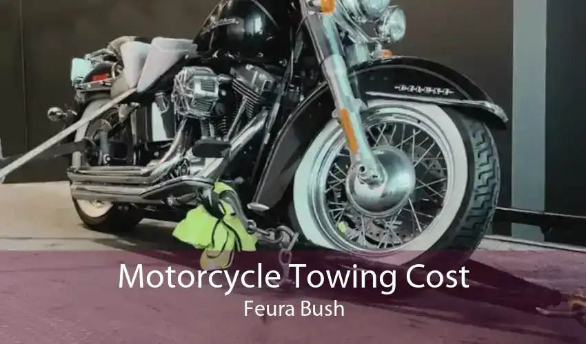 Motorcycle Towing Cost Feura Bush