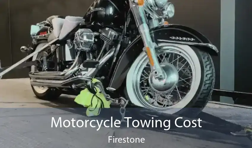 Motorcycle Towing Cost Firestone