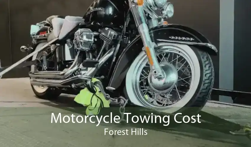 Motorcycle Towing Cost Forest Hills