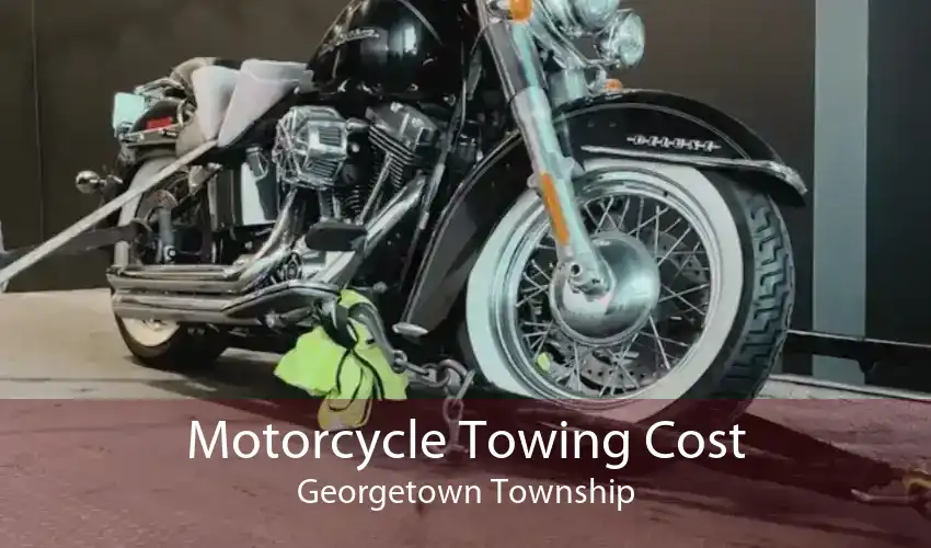 Motorcycle Towing Cost Georgetown Township