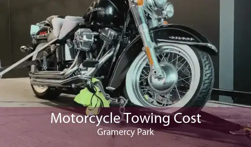 Motorcycle Towing Cost Gramercy Park