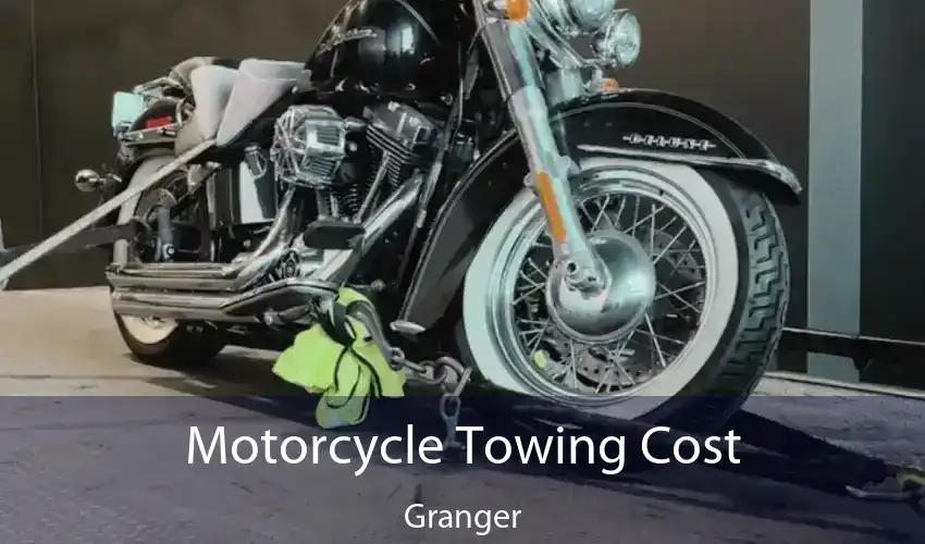 Motorcycle Towing Cost Granger