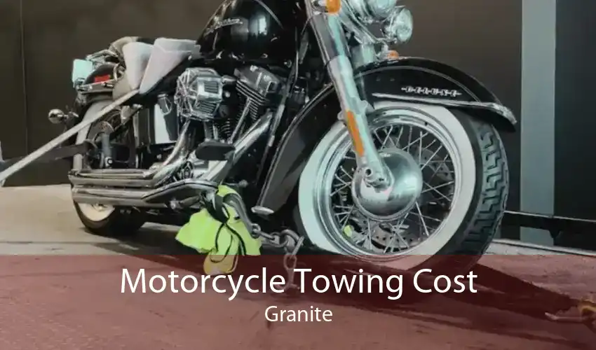 Motorcycle Towing Cost Granite