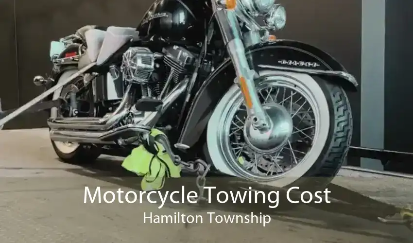 Motorcycle Towing Cost Hamilton Township